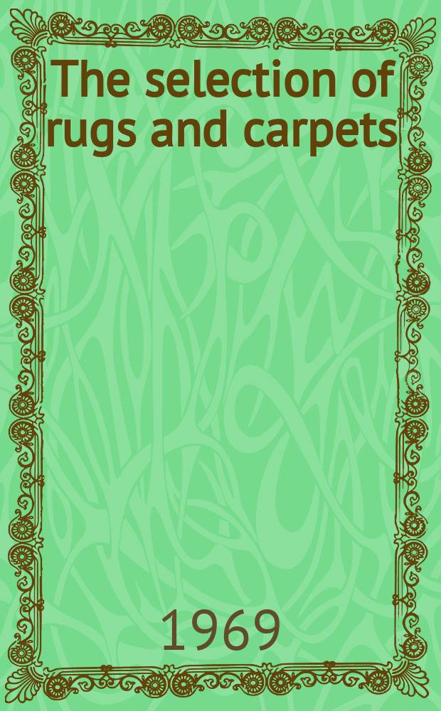 The selection of rugs and carpets