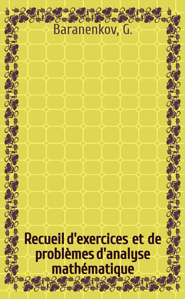 Recueil d'exercices et de problèmes d'analyse mathématique
