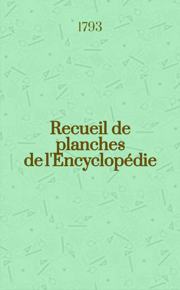Recueil de planches de l'Encyclop&eacute;die : Planches des p&ecirc;ches ..