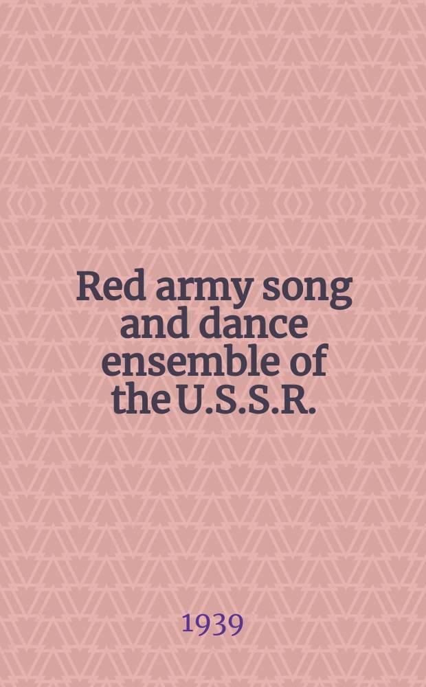 Red army song and dance ensemble of the U.S.S.R.
