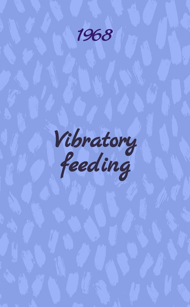 Vibratory feeding