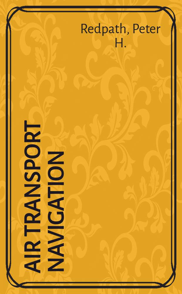 Air transport navigation : For pilots and navigators