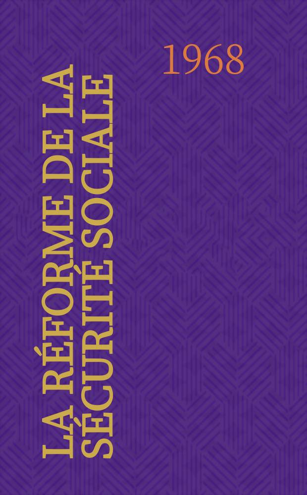 La Réforme de la sécurité sociale