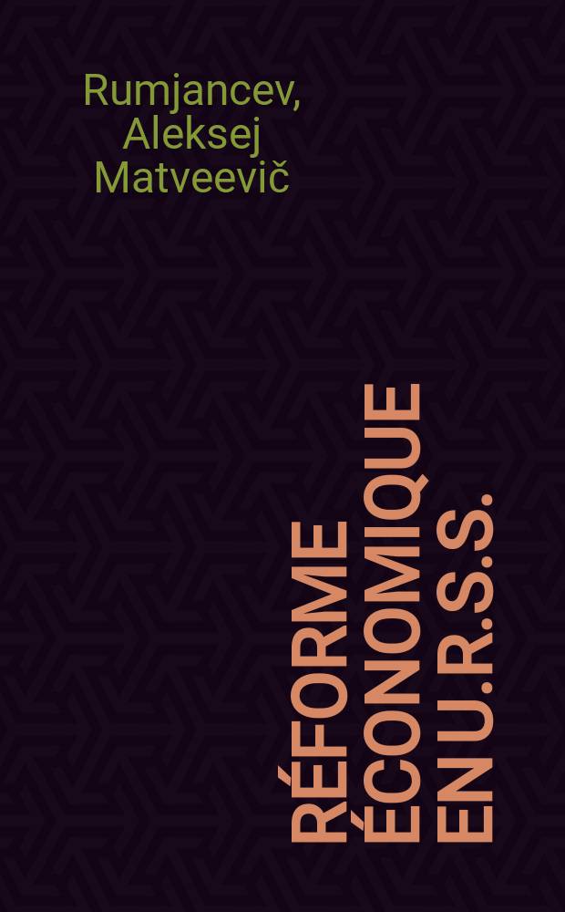 Réforme économique en U.R.S.S. : Trad. du russe ...