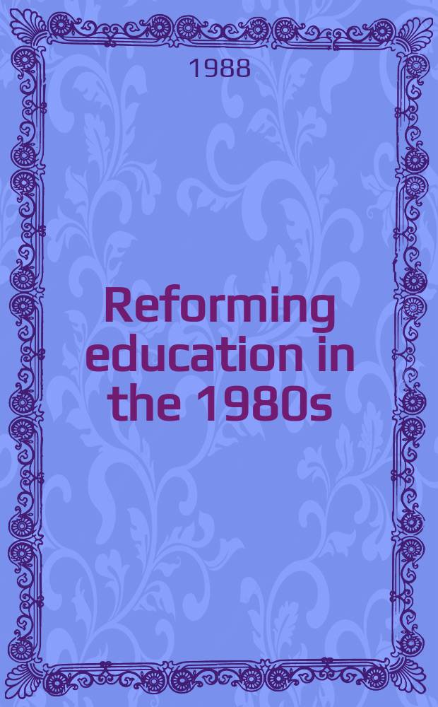 Reforming education in the 1980s
