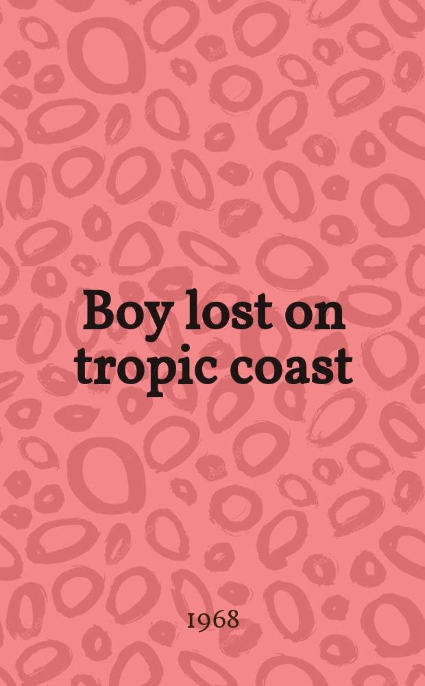 Boy lost on tropic coast : Adventure with Dexter Hardy : A novel