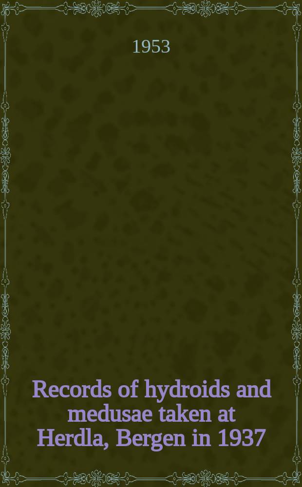 Records of hydroids and medusae taken at Herdla, Bergen in 1937