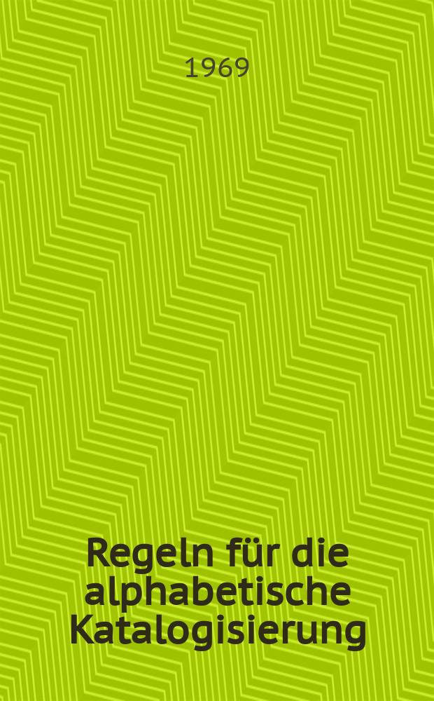 Regeln für die alphabetische Katalogisierung : §§ 201 bis 220. Ordnung der Eintragungen