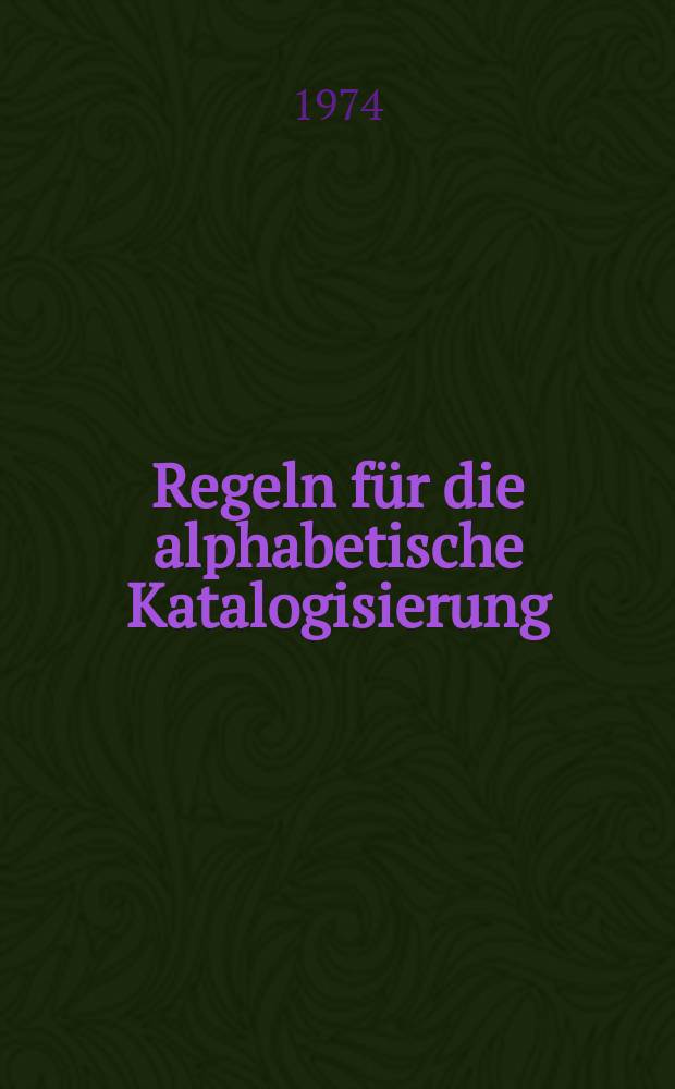 Regeln für die alphabetische Katalogisierung : §§ 401 bis 487. Ansetzung der Namen von Körperschaften
