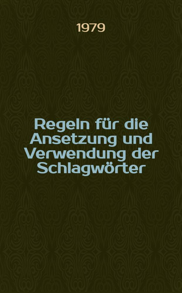 Regeln für die Ansetzung und Verwendung der Schlagwörter