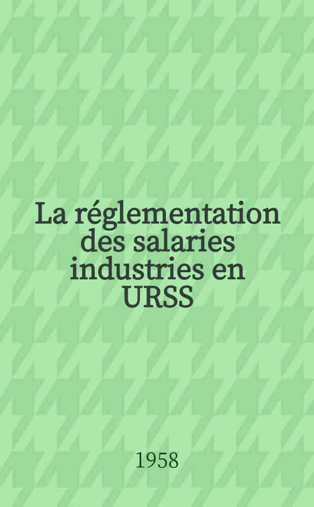 La réglementation des salaries industries en URSS