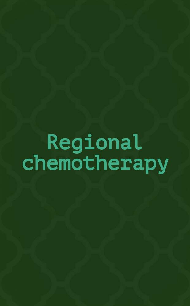 Regional chemotherapy