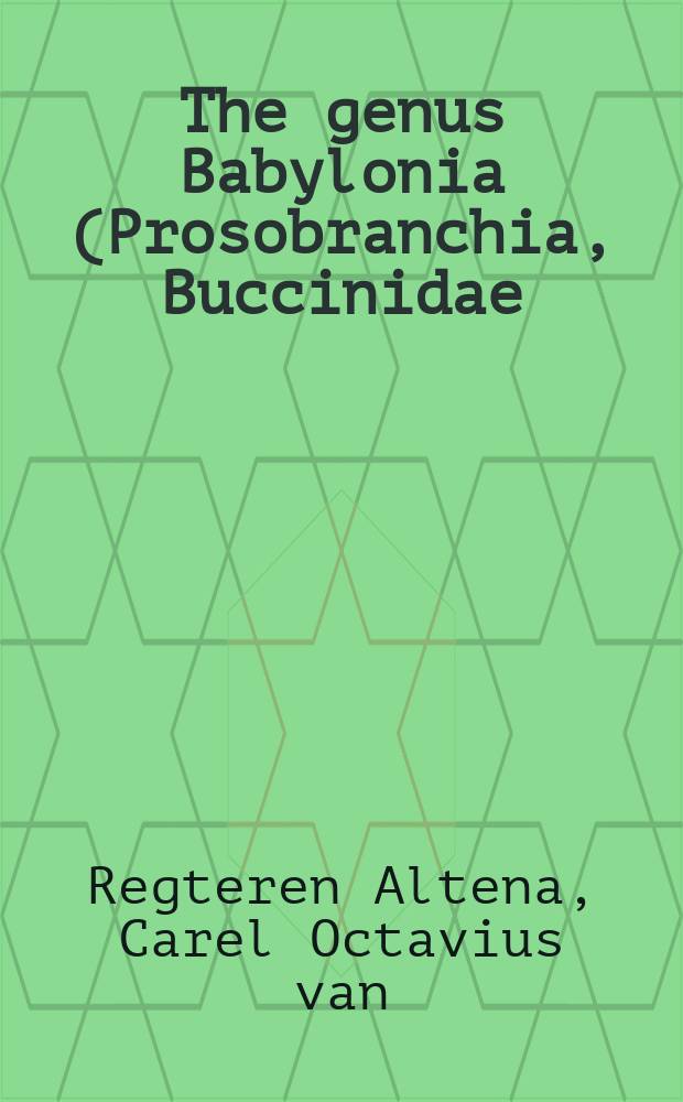 The genus Babylonia (Prosobranchia, Buccinidae)