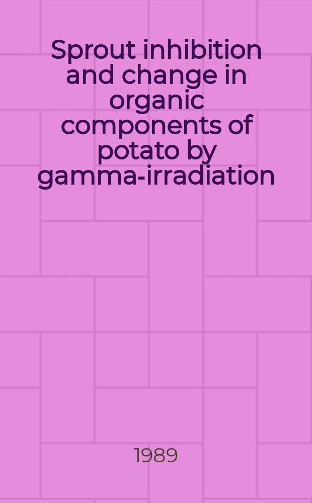 Sprout inhibition and change in organic components of potato by gamma-irradiation