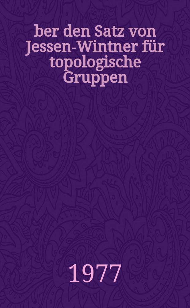 Über den Satz von Jessen-Wintner für topologische Gruppen