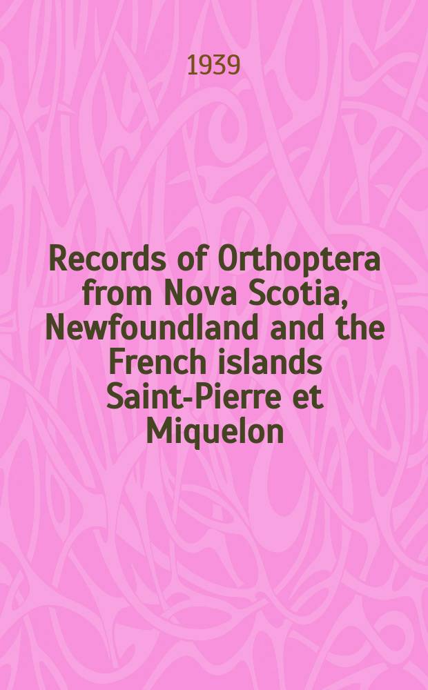 Records of Orthoptera from Nova Scotia, Newfoundland and the French islands Saint-Pierre et Miquelon