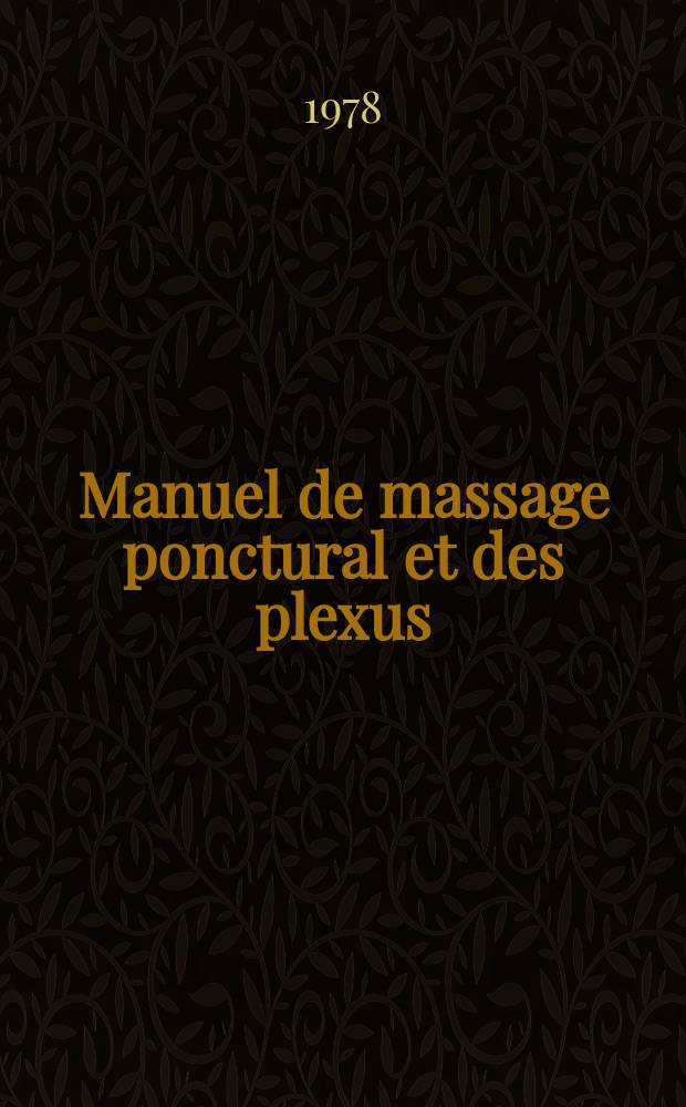 Manuel de massage ponctural et des plexus