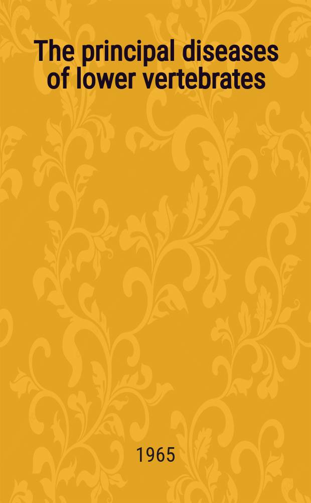 The principal diseases of lower vertebrates