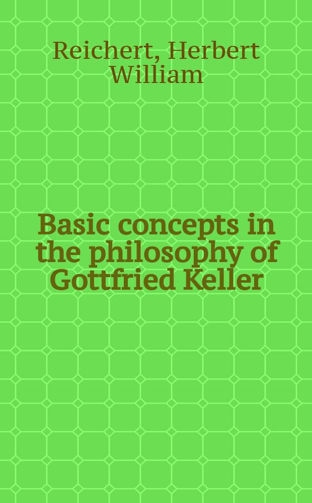 Basic concepts in the philosophy of Gottfried Keller