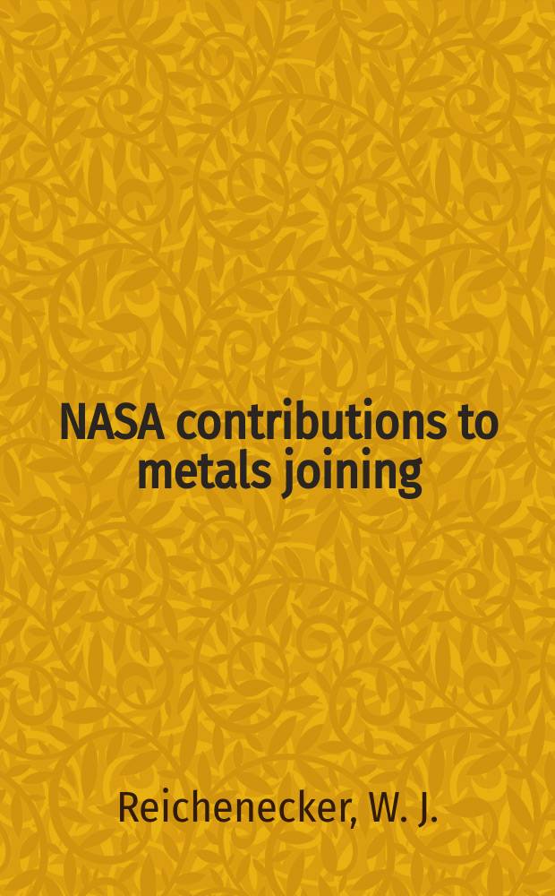 NASA contributions to metals joining