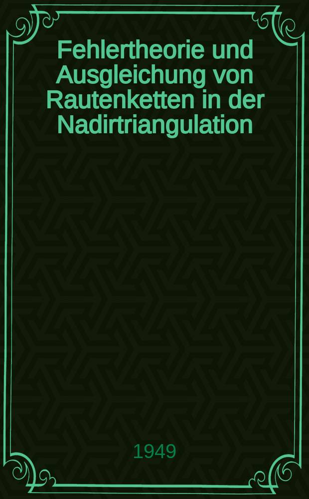Fehlertheorie und Ausgleichung von Rautenketten in der Nadirtriangulation
