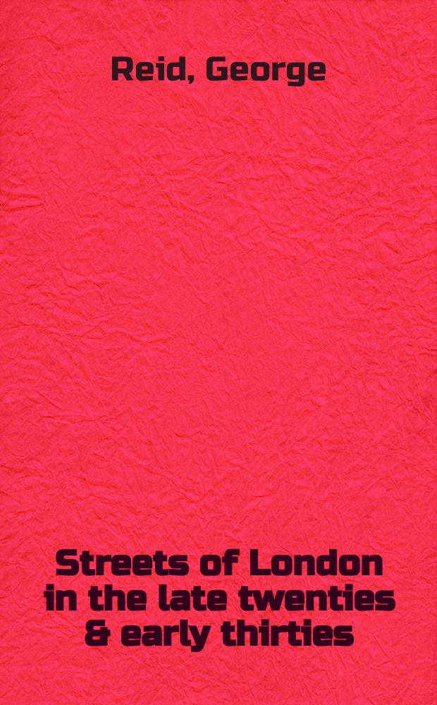 Streets of London in the late twenties & early thirties : An album