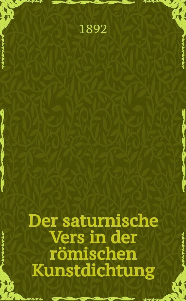 Der saturnische Vers in der r&ouml;mischen Kunstdichtung