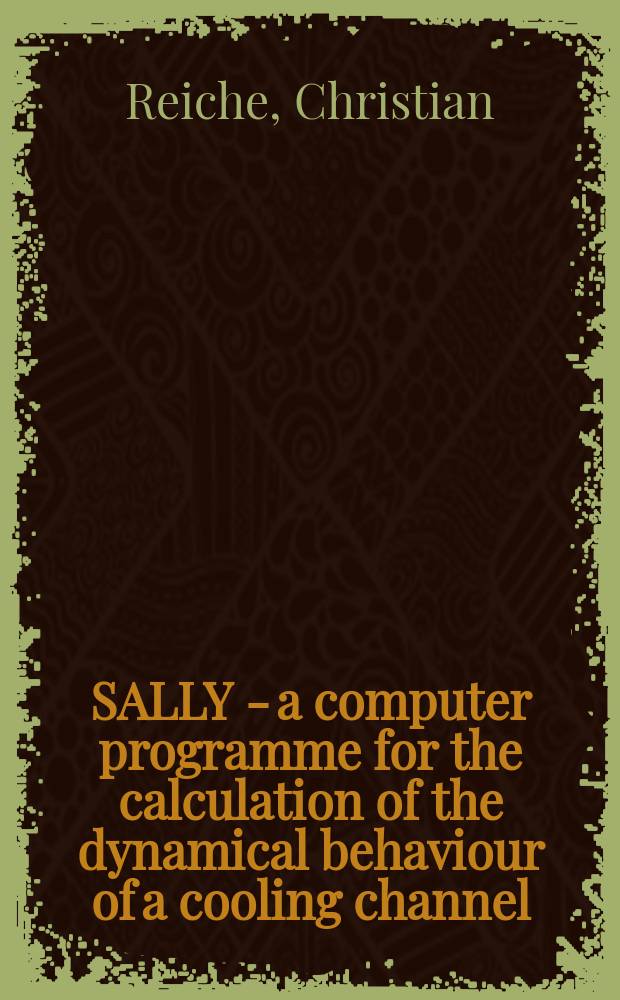 SALLY - a computer programme for the calculation of the dynamical behaviour of a cooling channel