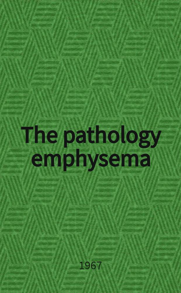 The pathology emphysema