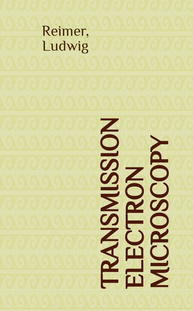 Transmission electron microscopy : Physics of image formation a. microanalysis