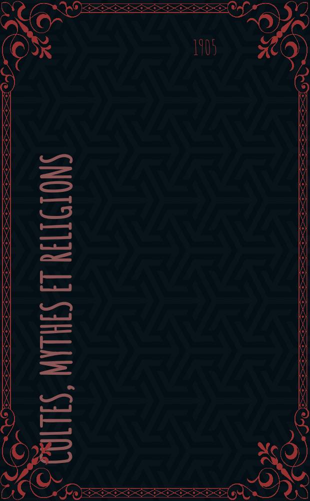 Cultes, mythes et religions : T. 1-5