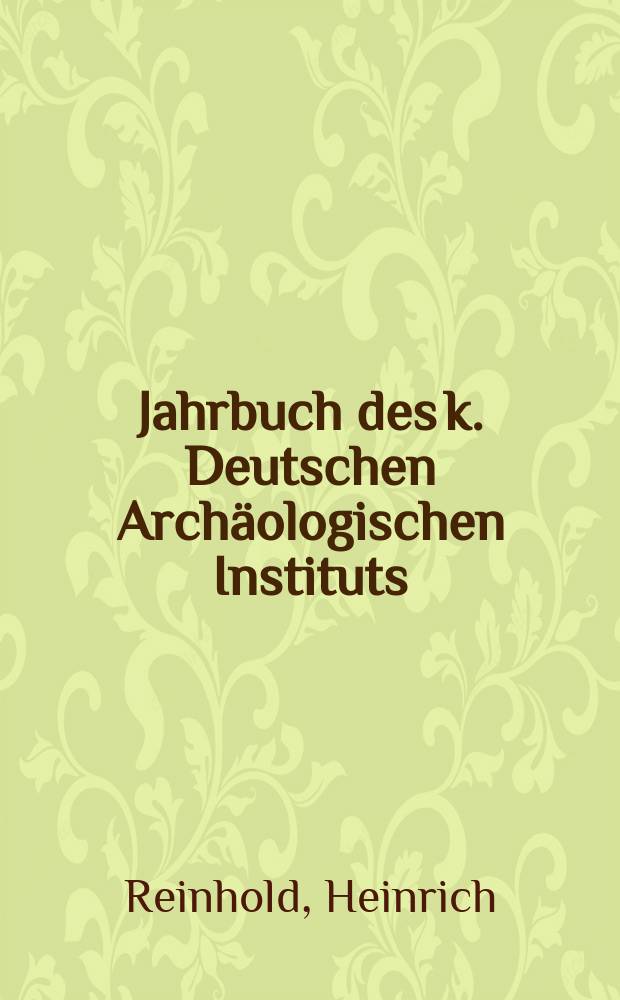 Jahrbuch des k. Deutschen Archäologischen Instituts : Register zu Bd. I-X 1886-1895