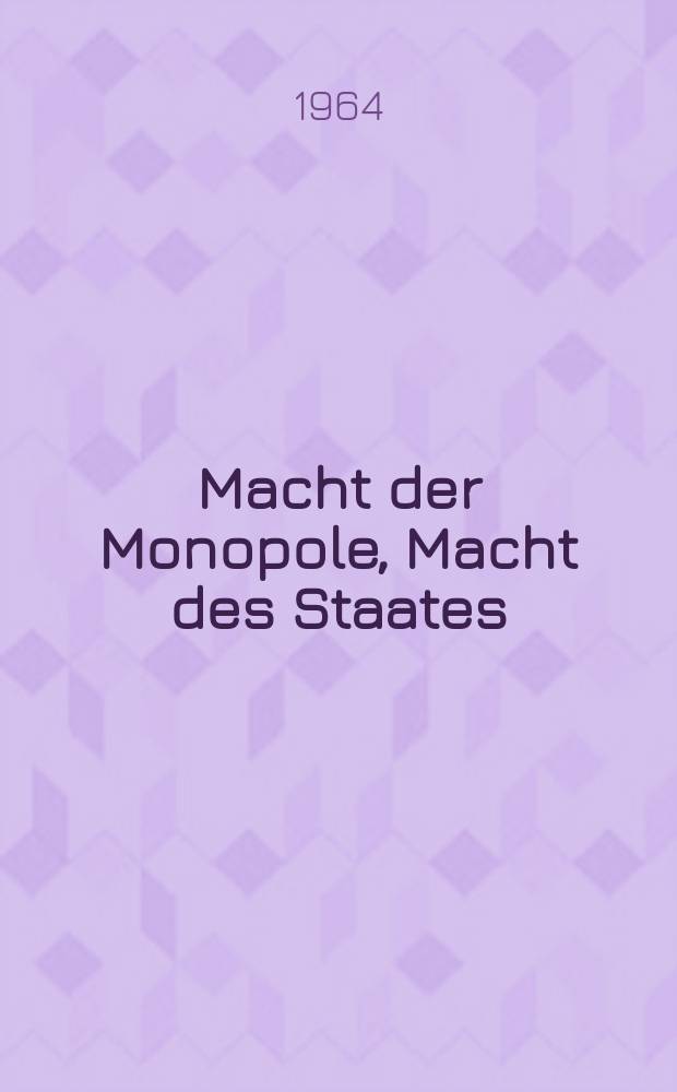 Macht der Monopole, Macht des Staates : Zur Entwicklung des staatsmonopolischen Kapitalismus in Westdeutschland
