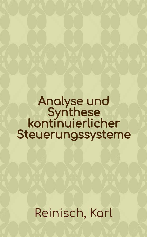 Analyse und Synthese kontinuierlicher Steuerungssysteme