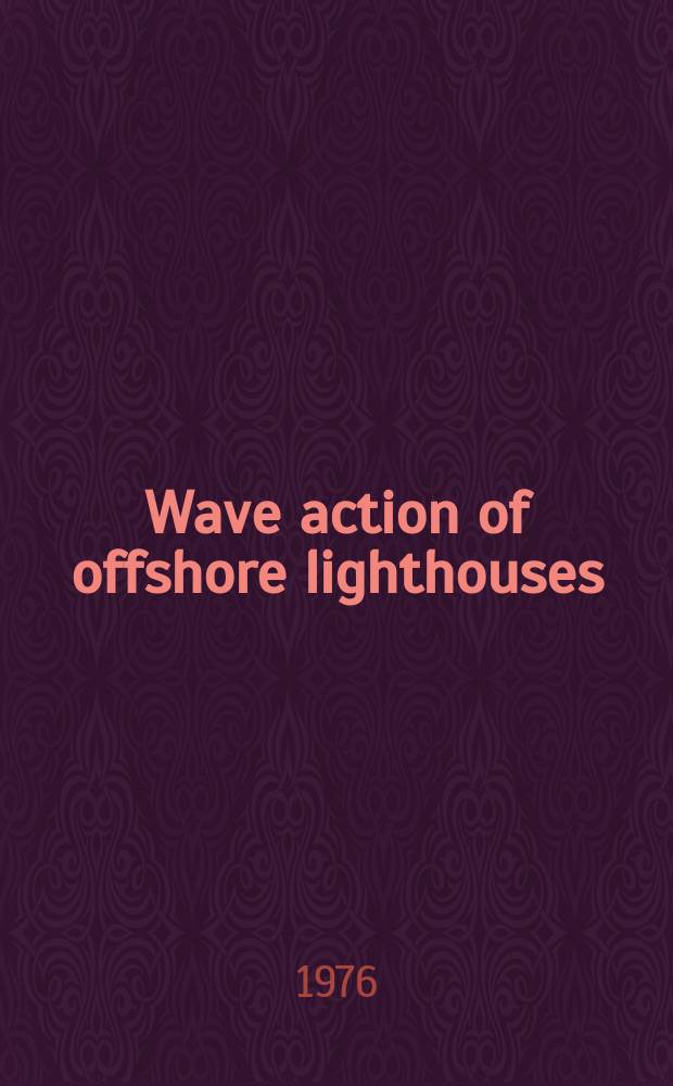 Wave action of offshore lighthouses