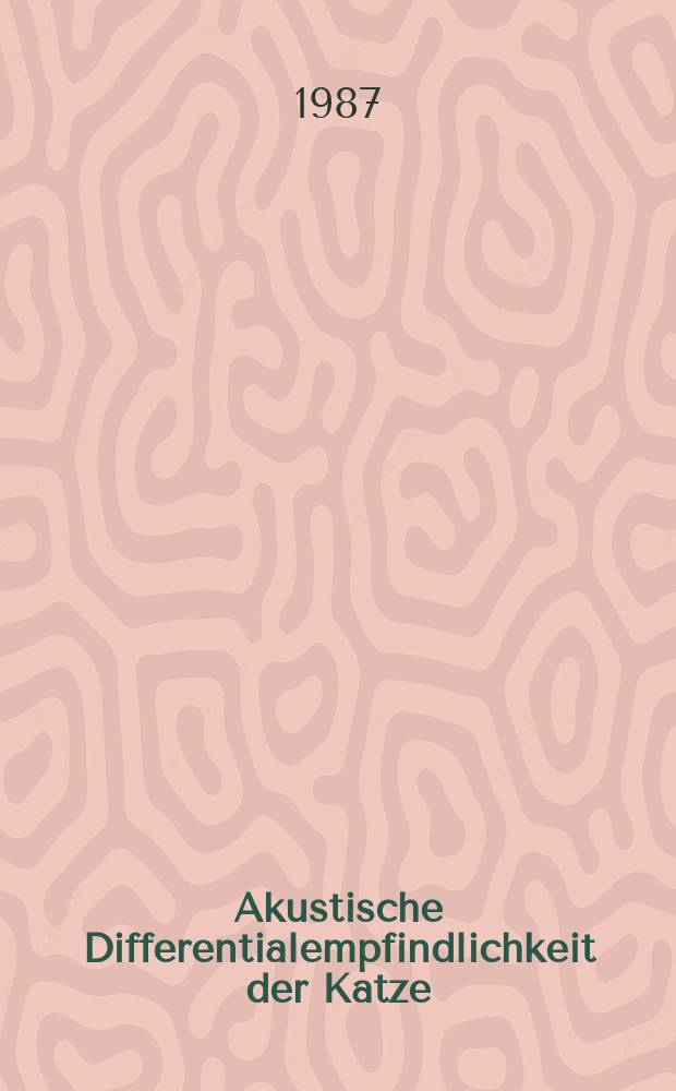 Akustische Differentialempfindlichkeit der Katze : Inaug.-Diss