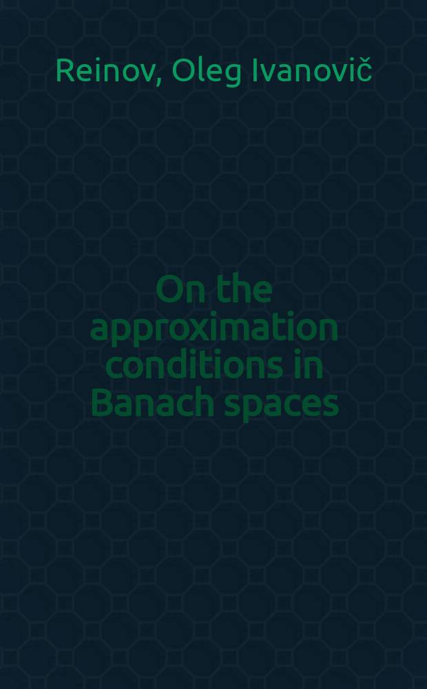 On the approximation conditions in Banach spaces