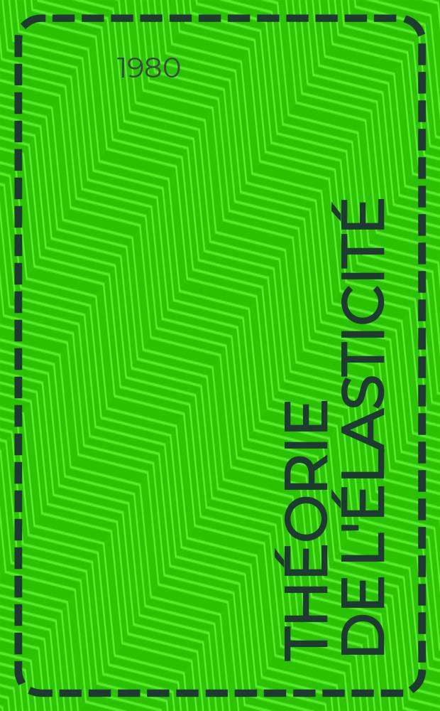 Th&eacute;orie de l'&eacute;lasticit&eacute; : Manual de r&eacute;solution des probl&egrave;mes