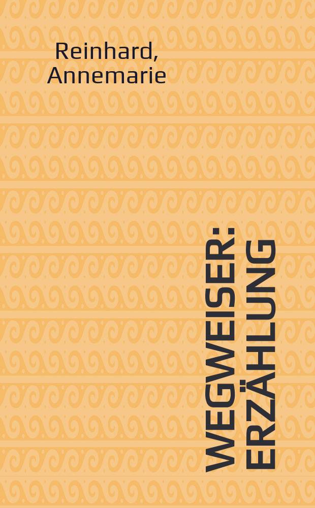 Wegweiser : Erzählung