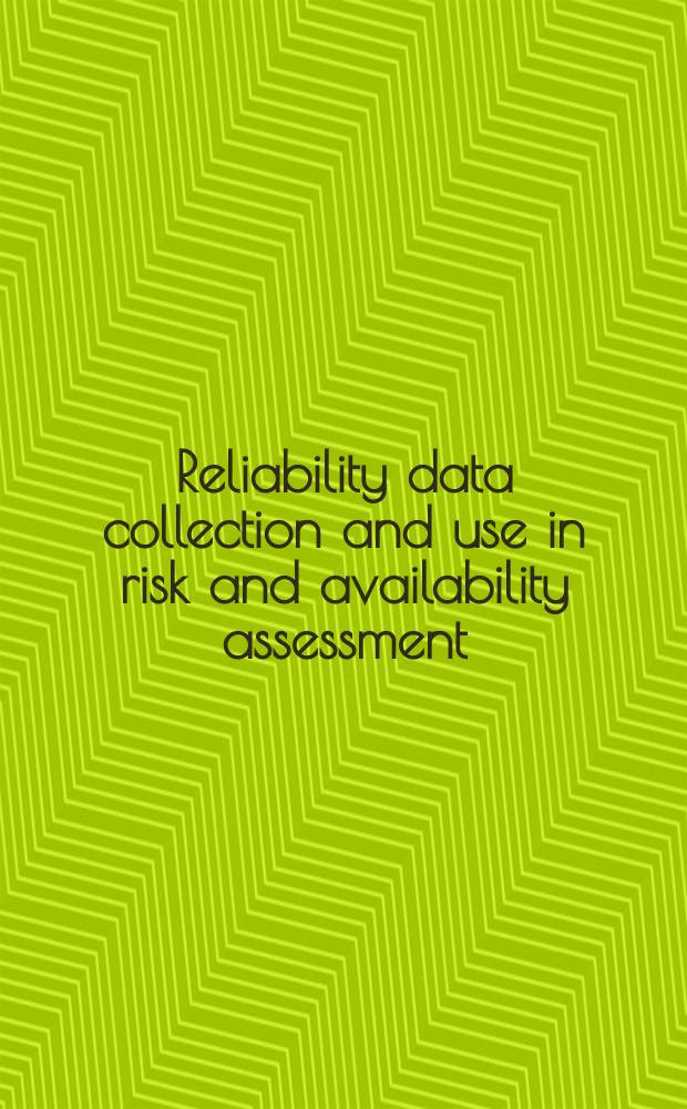 Reliability data collection and use in risk and availability assessment : Proc. of the 6th EuReData conf., Siena, Italy, March 15-17, 1989