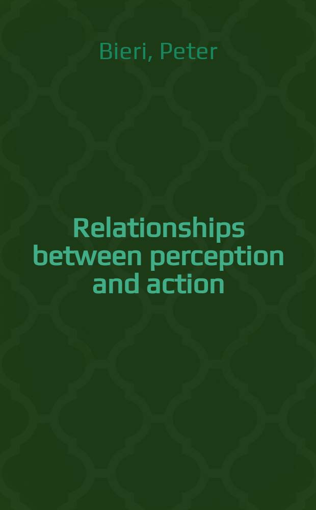 Relationships between perception and action : Current approaches