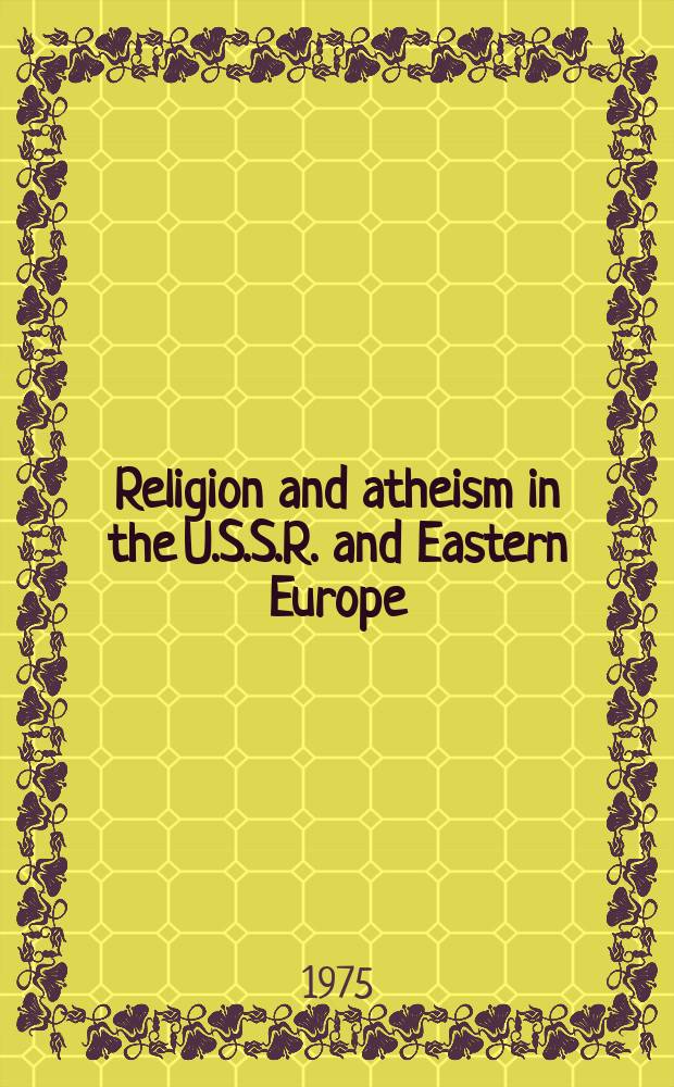 Religion and atheism in the U.S.S.R. and Eastern Europe