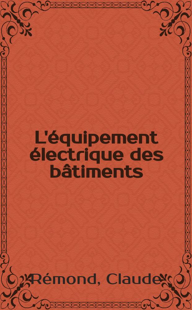L'équipement électrique des bâtiments