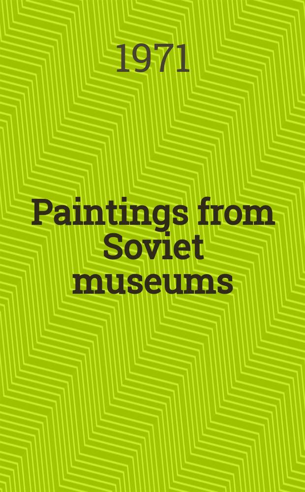 Paintings from Soviet museums : An album