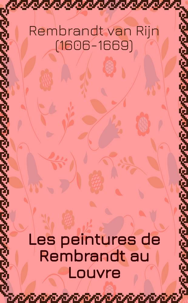 Les peintures de Rembrandt au Louvre