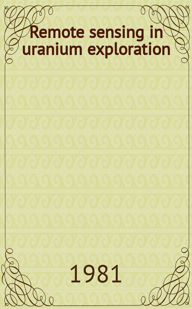 Remote sensing in uranium exploration : Basic guidance