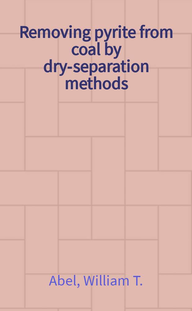 Removing pyrite from coal by dry-separation methods
