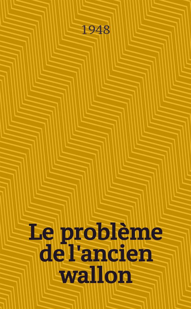Le problème de l'ancien wallon
