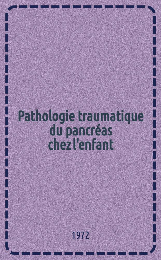 Pathologie traumatique du pancréas chez l'enfant : À propos de 8 observations : Thèse ..