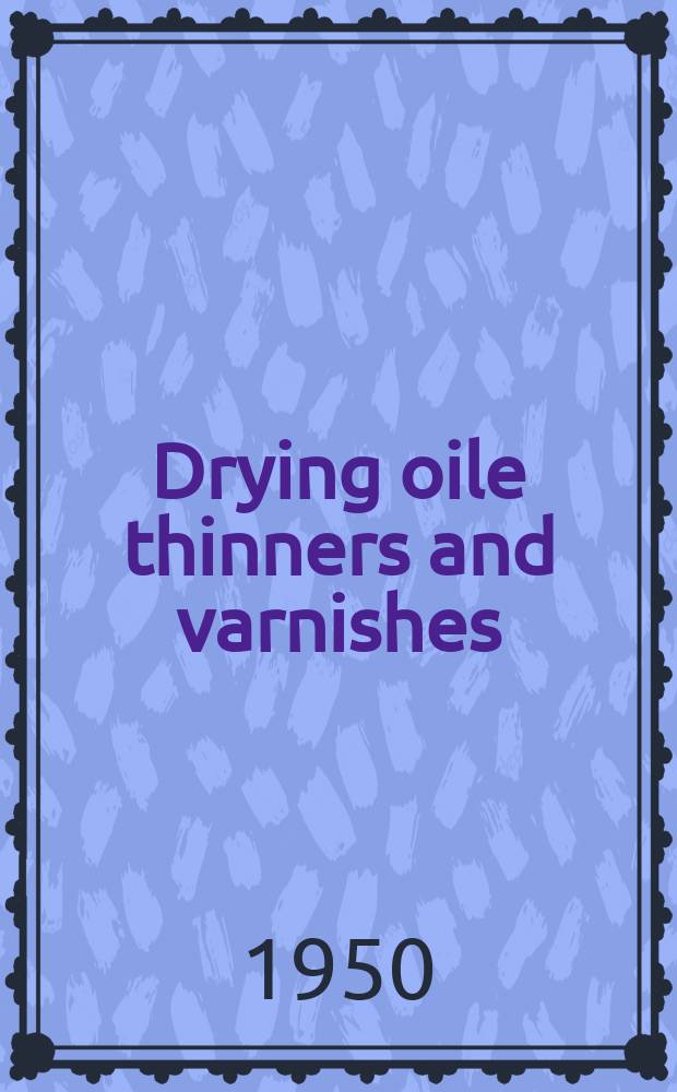 Drying oile thinners and varnishes